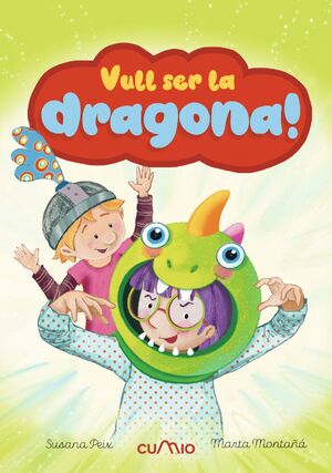 VULL SER LA DRAGONA!