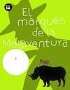 EL MARQUÉS DE LA MALAVENTURA