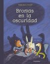 BROMAS EN LA OSCURIDAD - CASTELLANO