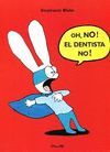 OH, NO! EL DENTISTA NO!