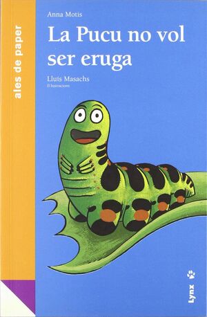 LA PUCU NO VOL SER ERUGA