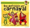 ENS DISFRESSEM PER CARNAVAL