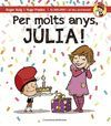 PER MOLTS ANYS, JÚLIA!