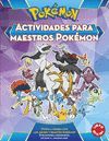 ACTIVIDADES PARA MAESTROS POKÉMON