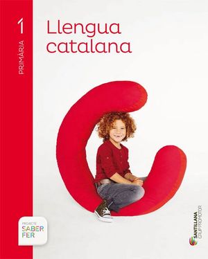 LLENGUA CATALANA 1 PRIMARIA SABER FER
