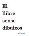 EL LLIBRE SENSE DIBUIXOS