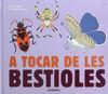 A TOCAR DE LES BESTIOLES