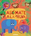 ASÓMATE A LA SELVA