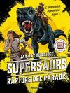 SUPERSAURS. ELS RAPTORS DEL PARADÍS