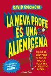 LA MEVA PROFE ÉS UNA ALIENÍGENA