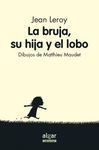 LA BRUJA, SU HIJO Y EL LOBO