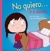 NO QUIERO... IR A DORMIR