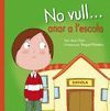 NO VULL... ANAR A L'ESCOLA