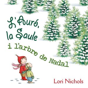 L'AURÓ, LA SAULE I L´ARBRE DE NADAL