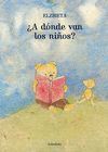 ¿A DÓNDE VAN LOS NIÑOS?