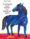 ARTISTA QUE PINTO UN CABALLO AZUL, EL