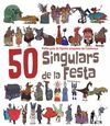 50 SINGULARS DE LA FESTA