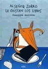 AL SEÑOR ZORRO LE GUSTAN LOS LIBROS 2ªED