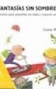 FANTASÍAS SIN SOMBRERO : POESÍA PARA PEQUEÑOS SIN EDAD Y MAYORES SIN AÑOS