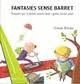 FANTASIES SENSE BARRET : POESIES PER A PETITS SENSE EDAT I GRANDS SENSE ANYS