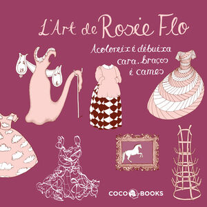 L'ART DE ROSIE FLO