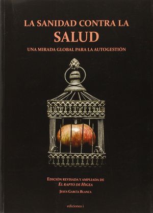 LA SANIDAD CONTRA LA SALUD