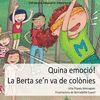QUINA EMOCIÓ! LA BERTA SE'N VA DE COLÒNIES