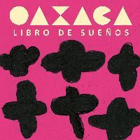 OAXACA. LIBRO DE SUEÑOS