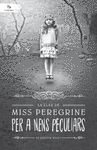 LA LLAR DE MISS PEREGRINE PER A NENS PECULIARS