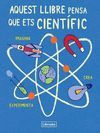 AQUEST LLIBRE PENSA QUE ETS CIENTÍFIC