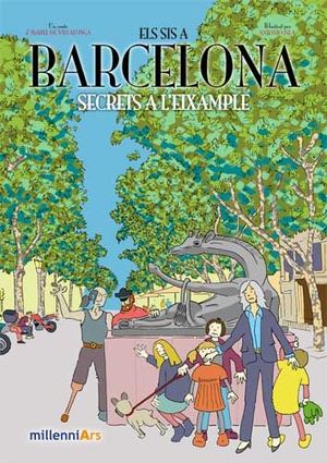 ELS SIS A BARCELONA: SECRETS A L'EIXAMPLE