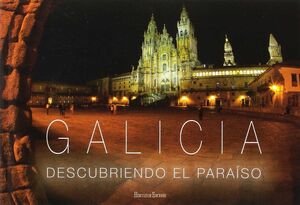 GALICIA: DESCUBRIENDO EL PARAÍSO