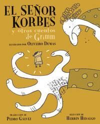 EL SEÑOR KORBES Y OTROS CUENTOS DE GRIMM