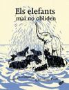 ELS ELEFANTS MAI NO OBLIDEN