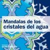 MANDALAS DE LOS CRISTALES DEL AGUA