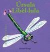 BESTIOLES CURIOSES. ÚRSULA LIBÈL·LULA