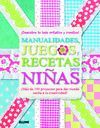 MANUALIDADES, JUEGOS Y RECETAS PARA NIÑAS