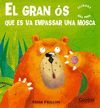 EL GRAN ÓS QUE ES VA EMPASSAR UNA MOSCA