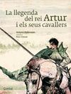 LA LLEGENDA DEL REI ARTUR I EL SEUS CAVALLERS