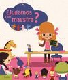 ¿JUGAMOS A SER MAESTRA?