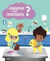 ¿JUGAMOS A SER VETERINARIO?