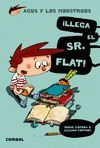 1 AGUS. ¡LLEGA EL SR. FLAT!