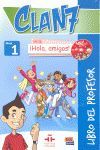 CLAN 7 CON ¡HOLA, AMIGOS! LIBRO PROFESOR