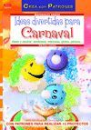 DIVERTIDAS IDEAS PARA CARNAVAL