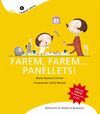 FAREM, FAREM...PANELLETS!