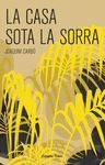 LA CASA SOTA LA SORRA