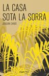 LA CASA SOTA LA SORRA