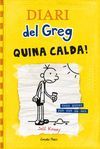 DIARI DEL GREG 4. QUINA CALDA!: TRES MESOS PER FER EL GOS