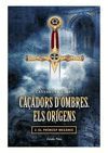 CAÇADORS D'OMBRES. ELS ORÍGENS 2. EL PRÍNCEP MECÀN