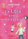 LA LOLA ENTRA EN ESCENA